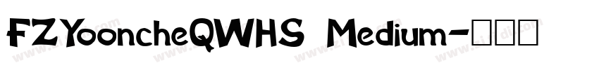FZYooncheQWHS Medium字体转换